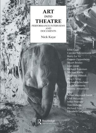 Art Into Theatre (Performance Interviews and Documents) by Nick Kaye, 9783718657896