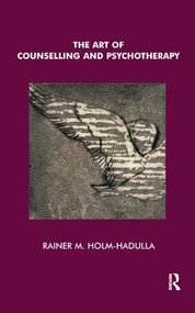 The Art of Counselling and Psychotherapy - 9781855759466 by Rainer Matthias Holm-Hadulla, 9781855759466