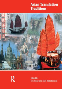 Asian Translation Traditions - 9781900650786 by Eva Tsoi Hung Hung, Judy Wakabayashi, 9781900650786