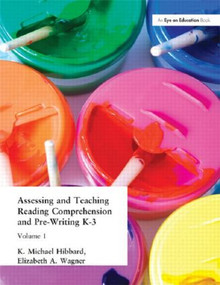 Assessing and Teaching Reading Composition and Pre-Writing, K-3, Vol. 1 - 9781930556423 by K. Michael Hibbard, 9781930556423