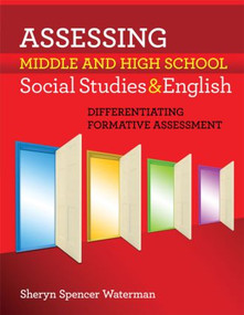 Assessing Middle and High School Social Studies & English (Differentiating Formative Assessment) - 9781596671539 by Sheryn Spencer-Waterman, 9781596671539