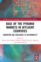 Base of the Pyramid Markets in Affluent Countries (Innovation and challenges to sustainability) - 9781032008790 by Stefan Gold, Marlen Gabriele Arnold, Judy N. Muthuri, Ximena Rueda, 9781032008790