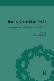 Battles Over Free Trade, Volume 4 (Anglo-American Experiences with International Trade, 1776-2010) - 9781138660526 by Mark Duckenfield, Gordon Bannerman, Anthony Howe, Cheryl Schonhardt-Bailey, 9781138660526