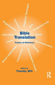 Bible Translation (Frames of Reference) - 9781900650564 by Timothy Wilt, 9781900650564