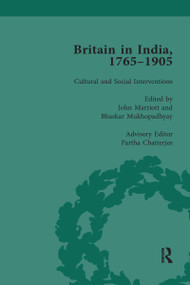 Britain in India, 1765-1905, Volume IV - 9781138660564 by John Marriott, Bhaskar Mukhopadhyay, Partha Chatterjee, 9781138660564