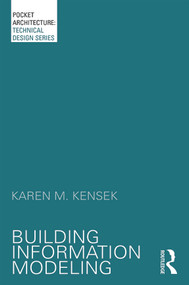 Building Information Modeling - 9780415717748 by Karen Kensek, 9780415717748