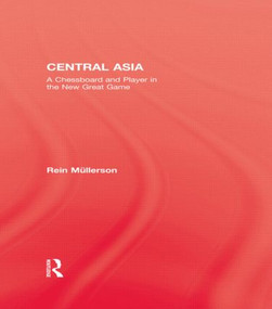 Central Asia - 9780415541022 by Rein Mullerson, 9780415541022