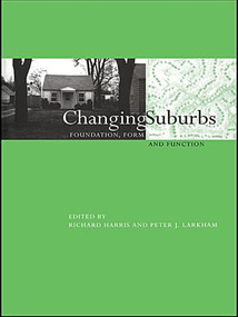 Changing Suburbs (Foundation, Form and Function) by Richard Harris, Peter Larkham, 9781138991125