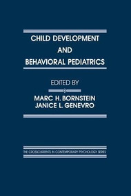Child Development and Behavioral Pediatrics - 9781138970298 by Marc H. Bornstein, Janice L. Genevro, 9781138970298