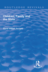 Children, Family and the State - 9781138719279 by David William Archard, 9781138719279