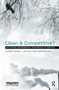 Clean and Competitive (Motivating Environmental Performance in Industry) by Rupert Howes, Jim Skea, Bob Whelan, 9781853834905