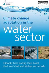 Climate Change Adaptation in the Water Sector - 9781138991408 by Fulco Ludwig, Pavel Kabat, Henk van Schaik, Michael van der Valk, 9781138991408