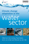 Climate Change Adaptation in the Water Sector - 9781138991408 by Fulco Ludwig, Pavel Kabat, Henk van Schaik, Michael van der Valk, 9781138991408