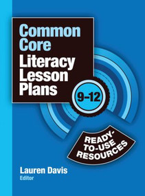 Common Core Literacy Lesson Plans (Ready-to-Use Resources, 9-12) - 9781596672253 by Lauren Davis, 9781596672253