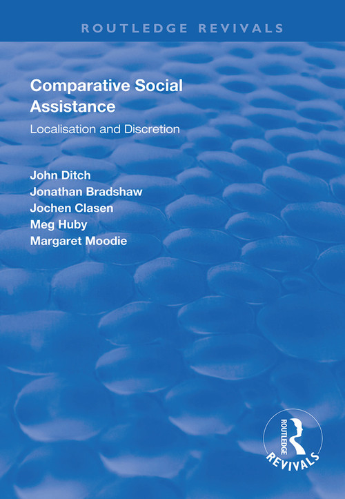 Comparative Social Assistance (Localisation and Discretion) - 9781138616424 by John Ditch, Jonathan Bradshaw, Jochen Clasen, Meg Huby, Margaret Moodie, 9781138616424