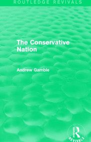 The Conservative Nation (Routledge Revivals) - 9781138791251 by Andrew Gamble, 9781138791251