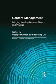 Content Management (Bridging the Gap Between Theory and Practice) by George Pullman, Gu Baotung, 9781138637245