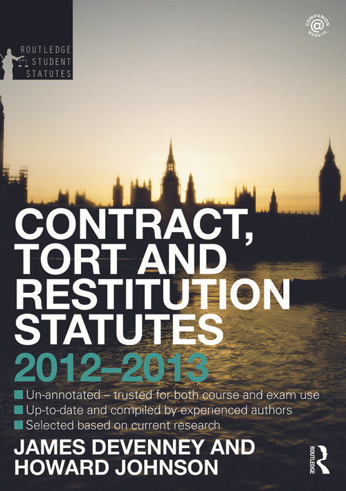 Contract, Tort and Restitution Statutes 2012-2013 by James Devenney, Howard Johnson, 9780415633819