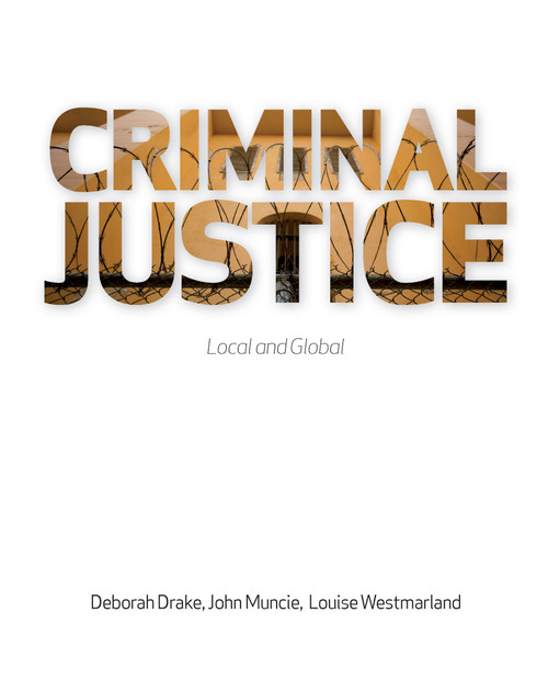 Criminal Justice (Local and Global) by Deborah Drake, John Muncie, Louise Westmarland, 9781843925149