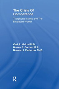 The Crisis Of Competence (Transitional Stress and The Displaced Worker) - 9781138869103 by Maida Et Al., 9781138869103