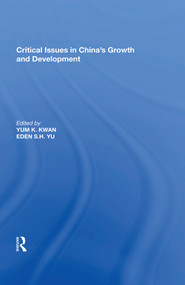 Critical Issues in China's Growth and Development - 9781138619227 by Eden S.H. Yu, 9781138619227