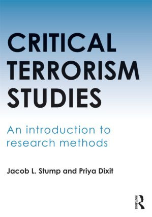 Critical Terrorism Studies (An Introduction to Research Methods) - 9780415620475 by Jacob Stump, Priya Dixit, 9780415620475