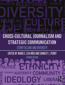 Cross-Cultural Journalism and Strategic Communication (Storytelling and Diversity) - 9781138595224 by Maria E Len-Rios, Earnest L Perry, 9781138595224