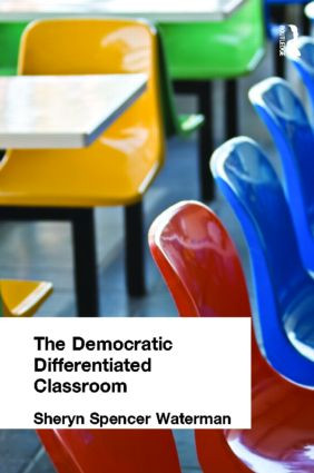 Democratic Differentiated Classroom, The - 9781596670327 by Sheryn Spencer-Waterman, 9781596670327