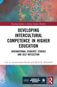 Developing Intercultural Competence in Higher Education (International Students' Stories and Self-Reflection) - 9781032134970 by Lily A. Arasaratnam-Smith, Darla K. Deardorff, 9781032134970