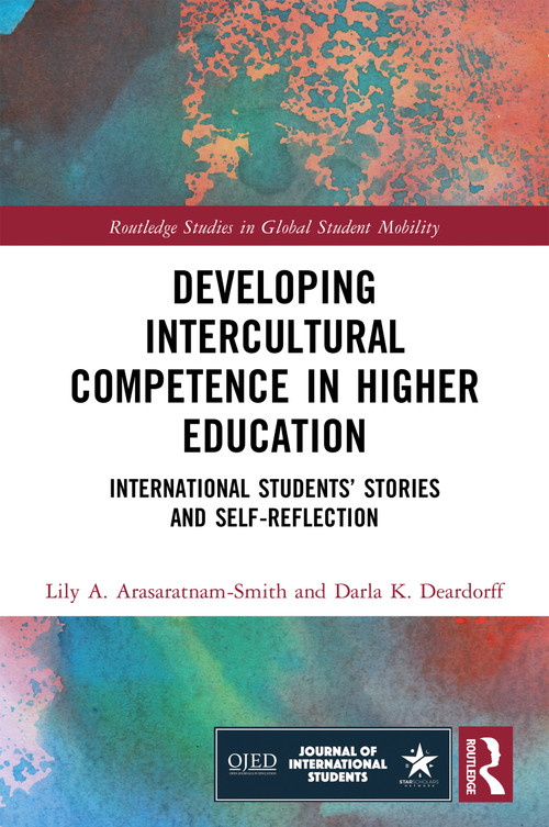Developing Intercultural Competence in Higher Education (International Students' Stories and Self-Reflection) - 9781032134970 by Lily A. Arasaratnam-Smith, Darla K. Deardorff, 9781032134970