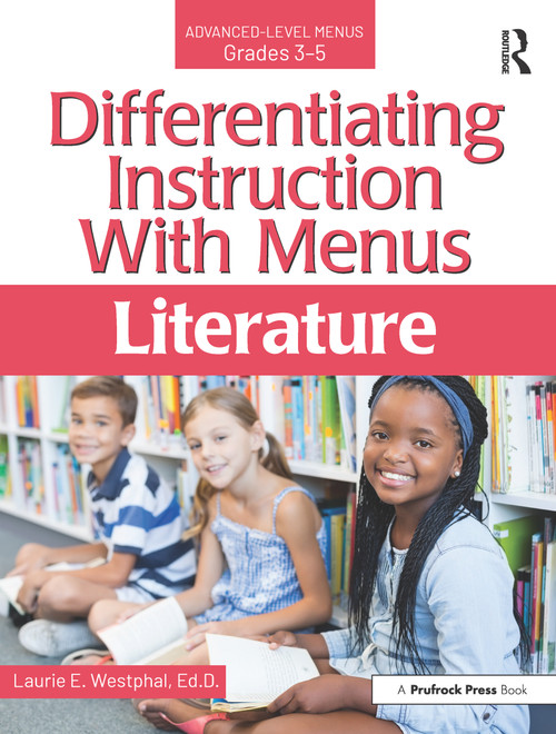 Differentiating Instruction With Menus (Literature (Grades 3-5)) by Laurie E. Westphal, 9781618219466