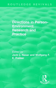 Directions in Person-Environment Research and Practice (Routledge Revivals) by Jack Nasar, Wolfgang F. E. Preiser, 9781138686779