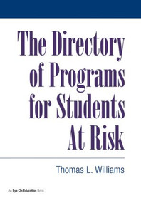 Directory of Programs for Students at Risk - 9781883001742 by Thomas Williams, 9781883001742