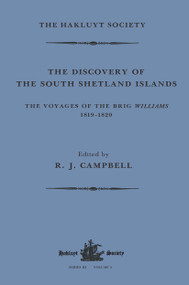 The Discovery of the South Shetland Islands / The Voyage of the Brig Williams, 1819-1820 and The Journal of Midshipman C.W. Poynter - 9781032319452 by R.J. Campbell, 9781032319452