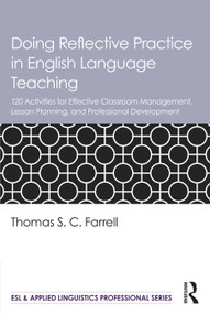 Doing Reflective Practice in English Language Teaching by Thomas S. C. Farrell, 9781032013633