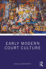 Early Modern Court Culture by Erin Griffey, 9781032304328