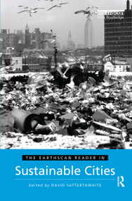 The Earthscan Reader in Sustainable Cities by David Satterthwaite, 9781853836015
