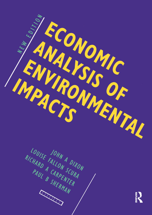 Economic Analysis of Environmental Impacts by John Dixon, Louise Scura, Richard Carpenter, Paul Sherman, 9781853831850