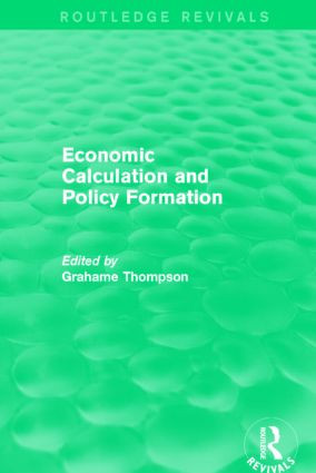 Economic Calculations and Policy Formation (Routledge Revivals) - 9781138829657 by Grahame Thompson, 9781138829657