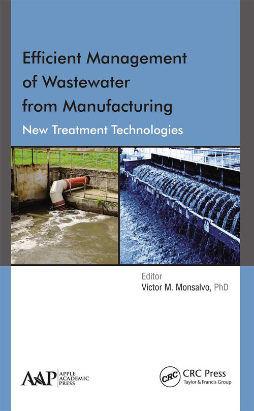 Efficient Management of Wastewater from Manufacturing (New Treatment Technologies) - 9781774635681 by Victor M. Monsalvo, 9781774635681