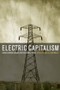 Electric Capitalism (Recolonising Africa on the Power Grid) - 9781138993426 by David A. McDonald, 9781138993426