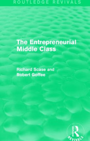 The Entrepreneurial Middle Class (Routledge Revivals) - 9781138846852 by Robert Goffee, Richard Scase, 9781138846852