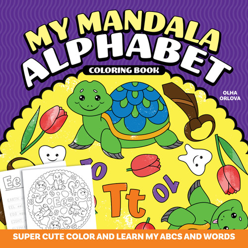 My Mandala Alphabet Coloring Book (Super Cute Color and Learn My ABCs and Words) by Olha Orlova, 9781641243476
