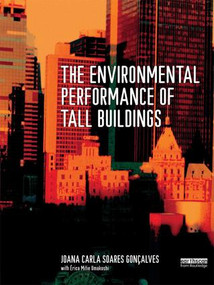 The Environmental Performance of Tall Buildings - 9781138993488 by Joana Carla Soares Goncalves, 9781138993488