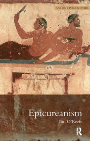 Epicureanism - 9781844651702 by Tim O'Keefe, 9781844651702