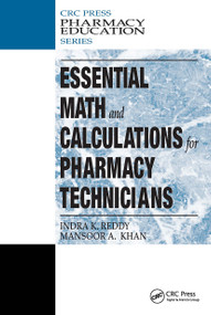 Essential Math and Calculations for Pharmacy Technicians by Indra K. Reddy, 9781587161476