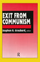 Exit from Communism by Stephen R. Graubard, 9781560006947