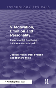 Experimental Psychology Its Scope and Method: Volume V (Psychology Revivals) (Motivation, Emotion and Personality) - 9781848724686 by Joseph Nuttin, Paul Fraisse, Richard Meili, 9781848724686