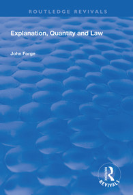 Explanation, Quantity and Law - 9781138625518 by John Forge, 9781138625518