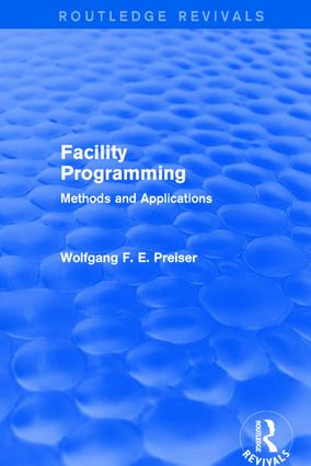 Facility Programming (Routledge Revivals) (Methods and Applications) - 9781138688483 by Wolfgang F. E. Preiser, 9781138688483